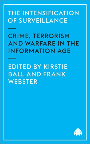 Kirstie Ball, Frank Webster - Intensification of Surveillance, Häftad