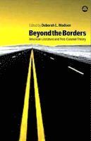 bokomslag Beyond the Borders: American Literature and Post-Colonial Theory