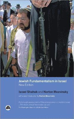 Israel Shahak, Norton Mezvinsky - Jewish Fundamentalism in Israel, Häftad