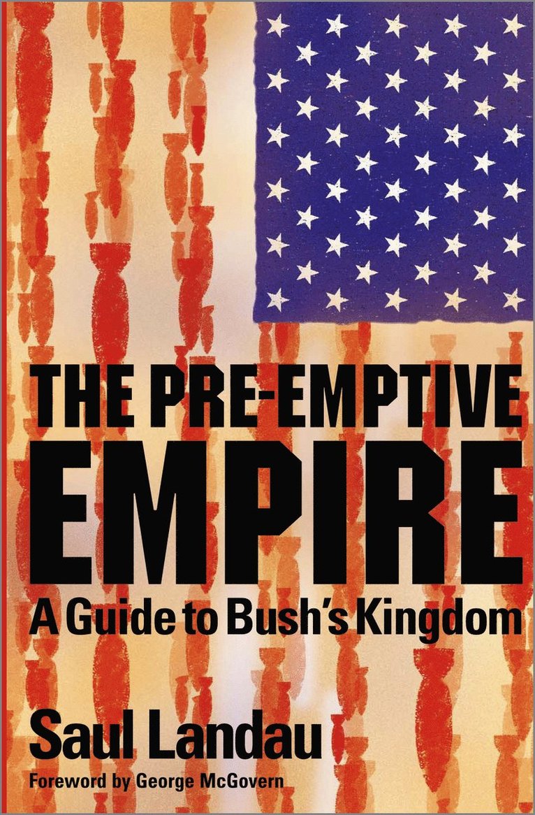 Saul Landau - Pre-Emptive Empire, Inbunden