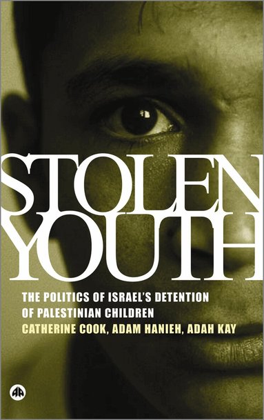 Catherine Cook, Adam Hanieh, Adah Kay - Stolen Youth, Häftad