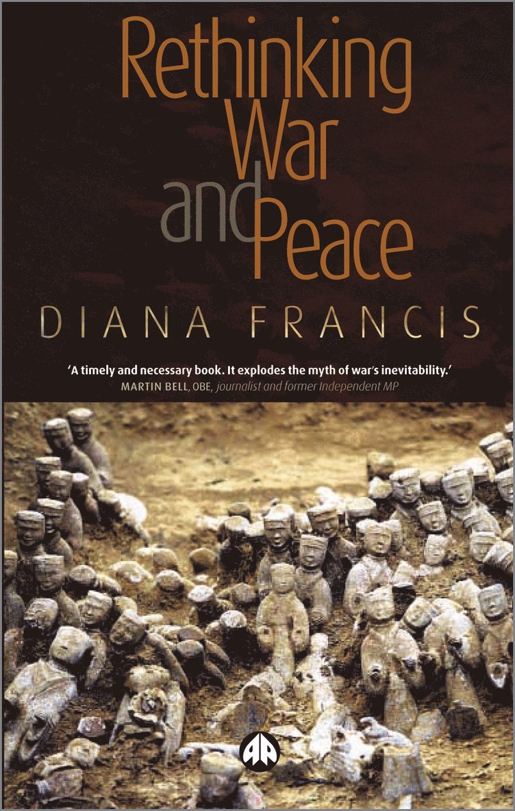 Diana Francis - Rethinking War and Peace, Inbunden