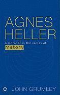 John Grumley - Agnes Heller, Inbunden