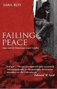 bokomslag Failing Peace: Gaza and the Palestinian-Israeli Conflict