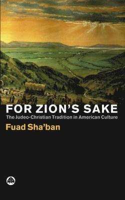 bokomslag For Zion's Sake: The Judeo-Christian Tradition in American Culture