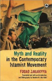 bokomslag Myth and Reality in the Contemporary Islamist Movement
