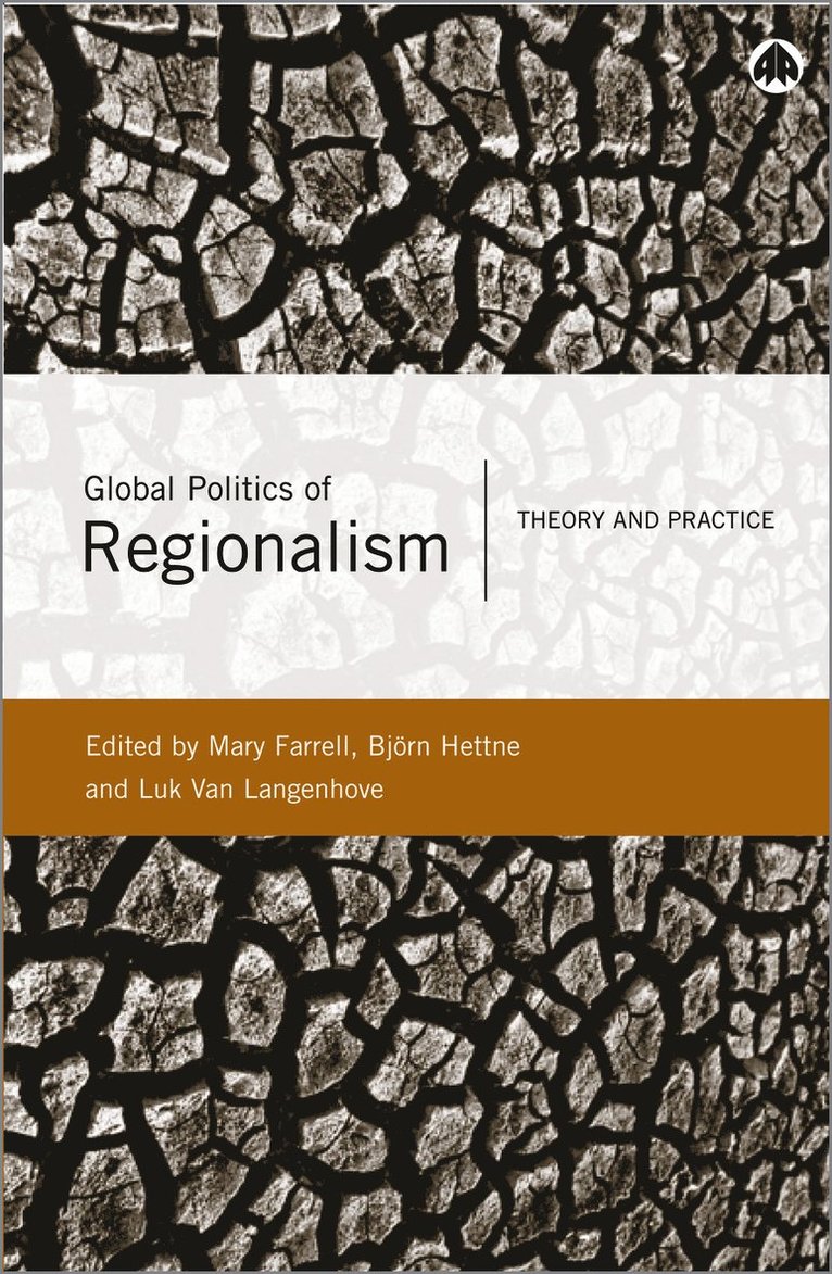 Mary Farrell, Björn Hettne, Luk Van Langenhove, Bjorn Hettne, Luk van Lengenhove - Global Politics of Regionalism, Häftad