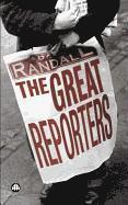 The Great Reporters 1