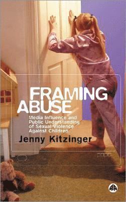 Jenny Kitzinger - Framing Abuse, Häftad
