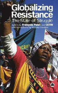 bokomslag Globalizing Resistance: The State of Struggle
