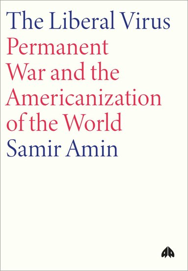 Samir Amin - Liberal Virus, Häftad