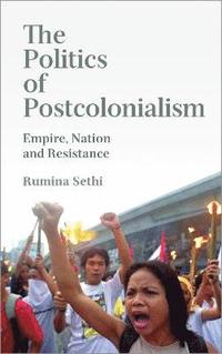 bokomslag The Politics of Postcolonialism