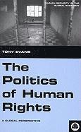 Tony Evans - Politics of Human Rights, Inbunden