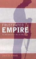 bokomslag Frustrated Empire: Us Foreign Policy, 9/11 to Iraq