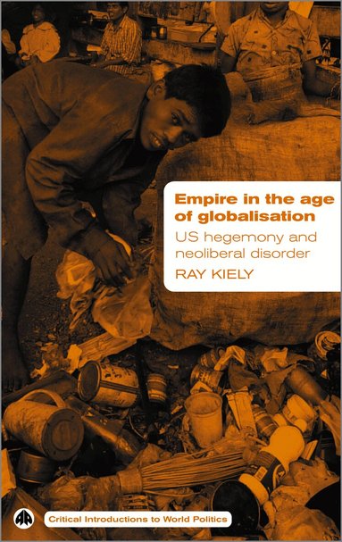 Ray Kiely - Empire in the Age of Globalisation, Häftad