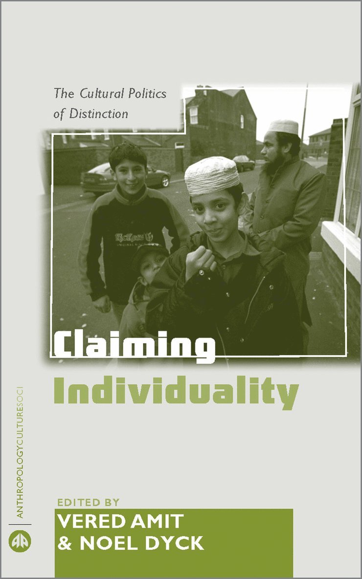 Vered Amit, Noel Dyck - Claiming Individuality, Häftad