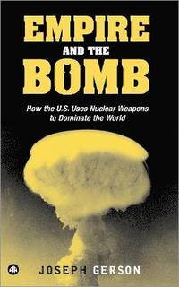 bokomslag Empire and the Bomb