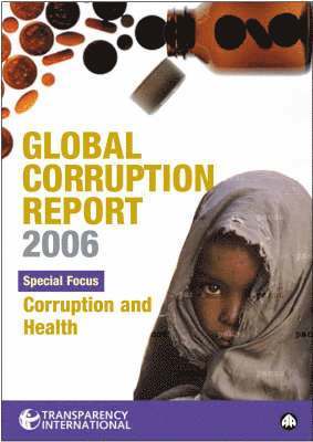 bokomslag Global Corruption Report 2006: Special Focus: Corruption and Health