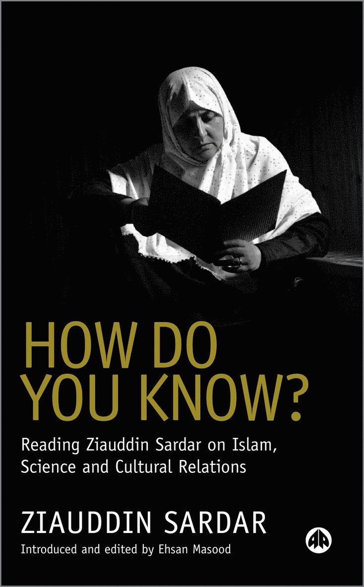 Ziauddin Sardar, Ehsan Masood - How Do You Know?, Inbunden