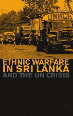 Ethnic Warfare in Sri Lanka and the U.N. Crisis 1