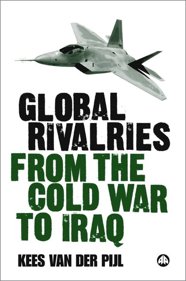 bokomslag Global Rivalries From the Cold War to Iraq