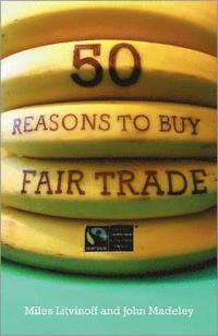 bokomslag 50 Reasons to Buy Fair Trade