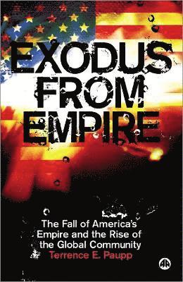 Terrence E. Paupp - Exodus From Empire, Inbunden