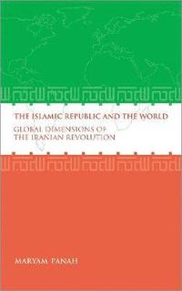 bokomslag The Islamic Republic and the World