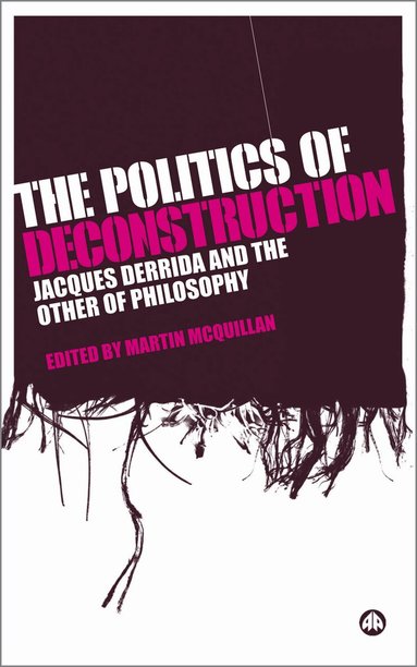 Martin McQuillan - Politics of Deconstruction, Häftad