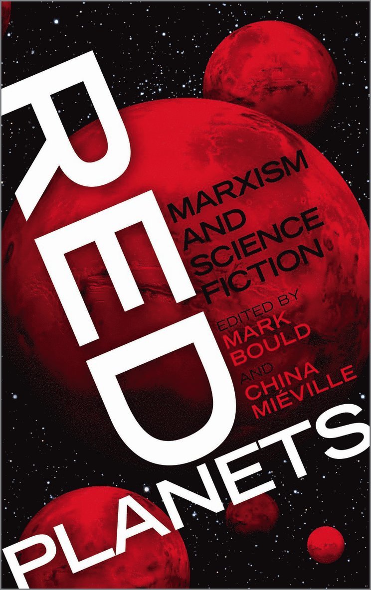 Mark Bould, China Miéville - Red Planets, Inbunden