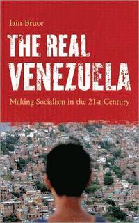 bokomslag The Real Venezuela