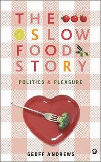 bokomslag The Slow Food Story