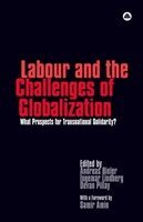 Andreas Bieler, Ingemar Lindberg, Devan Pillay, Andreas Bieler, Ingemar Lindberg, Devan Pillay - Labour and the Challenges of Globalization, Häftad