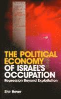 bokomslag The Political Economy of Israel's Occupation