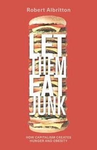 bokomslag Let Them Eat Junk