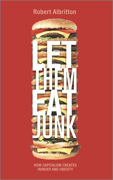 Robert Albritton - Let Them Eat Junk, Häftad