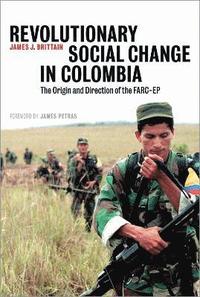 bokomslag Revolutionary Social Change in Colombia