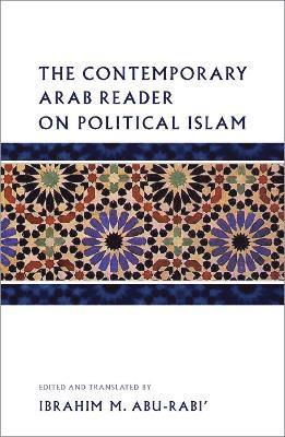 The Contemporary Arab Reader on Political Islam 1