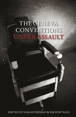 Sarah Perrigo, Jim Whitman - Geneva Conventions Under Assault, Häftad
