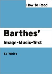 bokomslag How to Read Barthes' Image-Music-Text