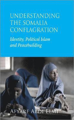 Understanding the Somalia Conflagration 1