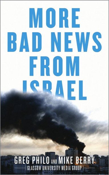 Greg Philo, Mike Berry - More Bad News From Israel, Häftad