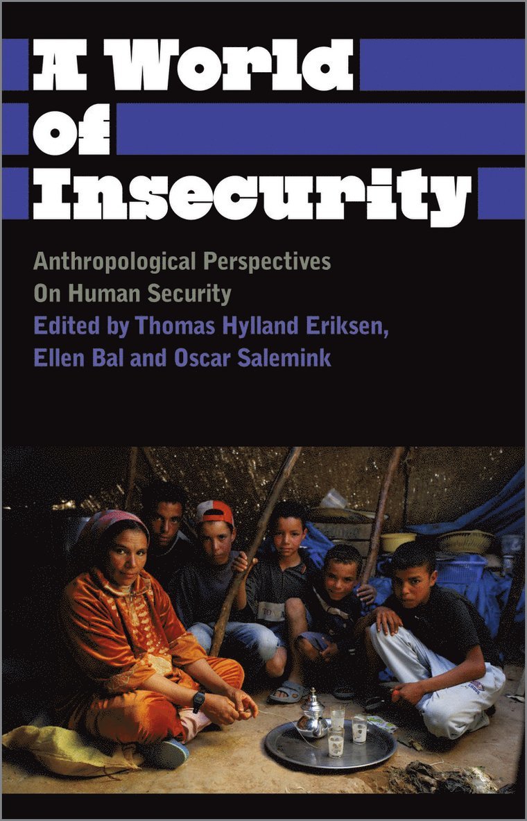 Thomas Hylland Eriksen, Ellen Bal, Oscar Salemink - World of Insecurity, Häftad
