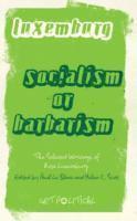 bokomslag Rosa Luxemburg: Socialism or Barbarism