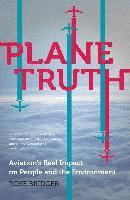 bokomslag Plane Truth: Aviation's Real Impact on People and the Environment