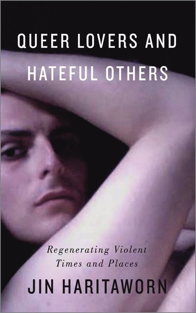 bokomslag Queer Lovers and Hateful Others