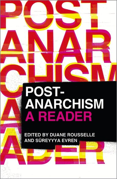 Duane Rousselle, Süreyyya Evren - Post-Anarchism, Häftad