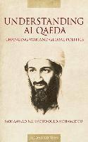 Understanding Al Qaeda: Changing War and Global Politics
