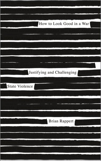 Brian Rappert - How to Look Good in a War, Inbunden
