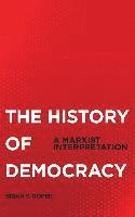 bokomslag The History of Democracy: A Marxist Interpretation